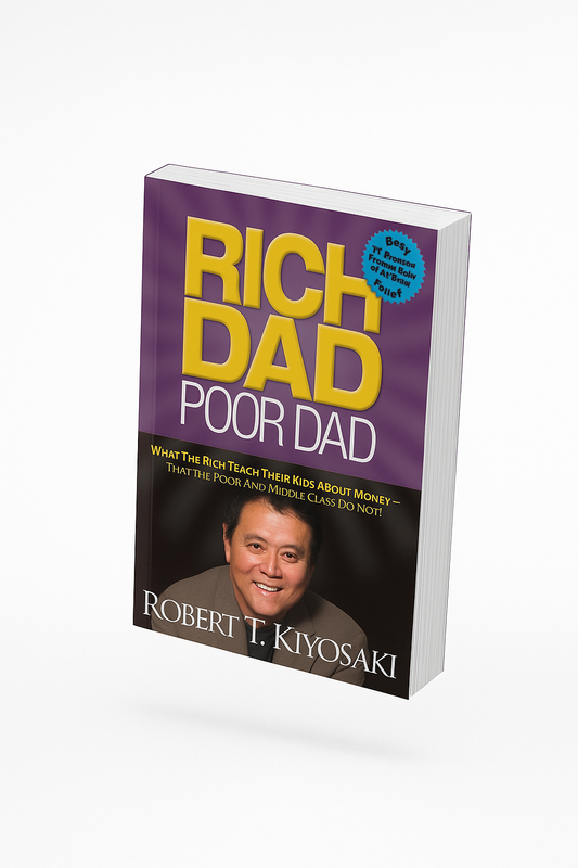 Rich Dad, Poor Dad By Robert T. Kiyosaki