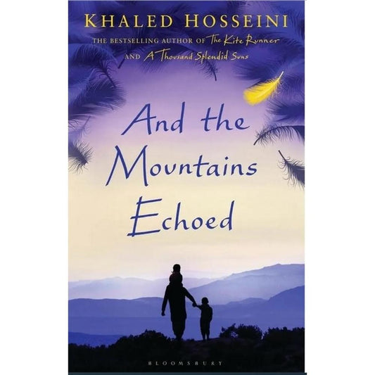 And The Mountains Echoed by Khaled Husseini