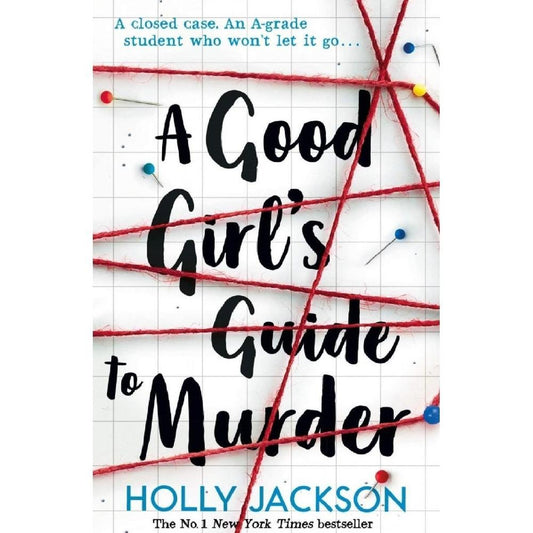 A Good Girl’s Guide to Murderby Holly Jackson