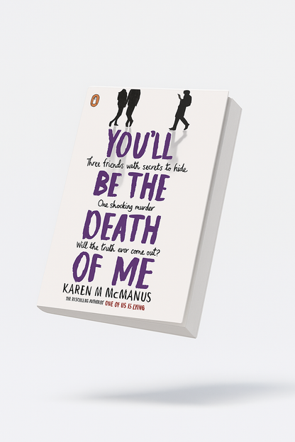 You'll Be The Death Of Me Novel By Karen M. Mcmanus