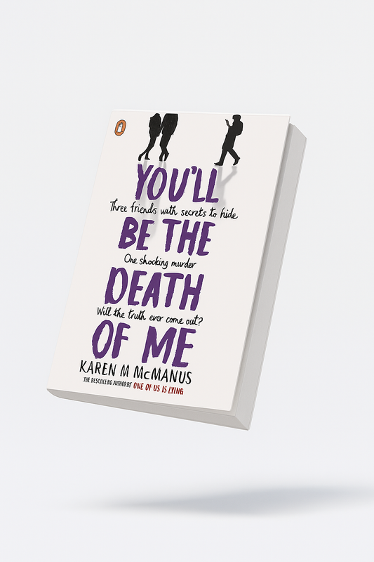 You'll Be The Death Of Me Novel By Karen M. Mcmanus