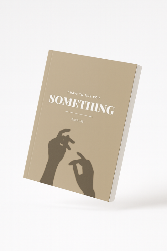 I Have To Tell U Something By Zara Bas