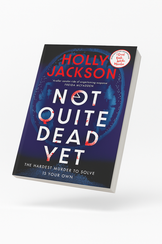 Not Quite Dead Yet By Holly Jackson