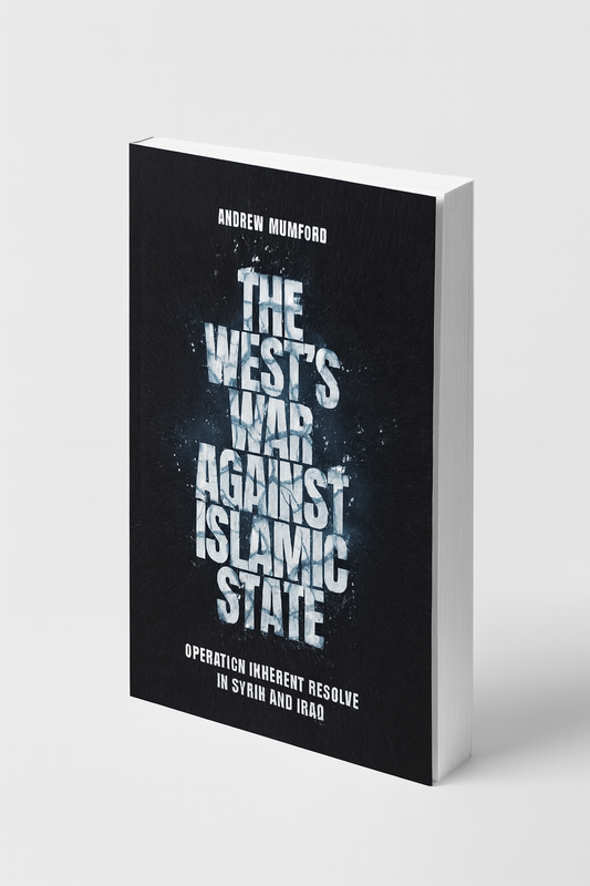 The West’s War Against Islamic State By Andrew Mumford KS